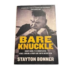Bare Knuckle: Bobby Gunn,  by Stayton Bonner - Boxing Biography